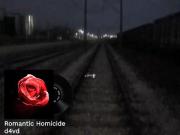 ...... Romantic Homicide.......