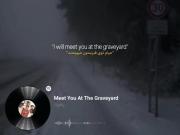 Meet you at the graveyard.....