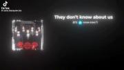 They really don't know about us...